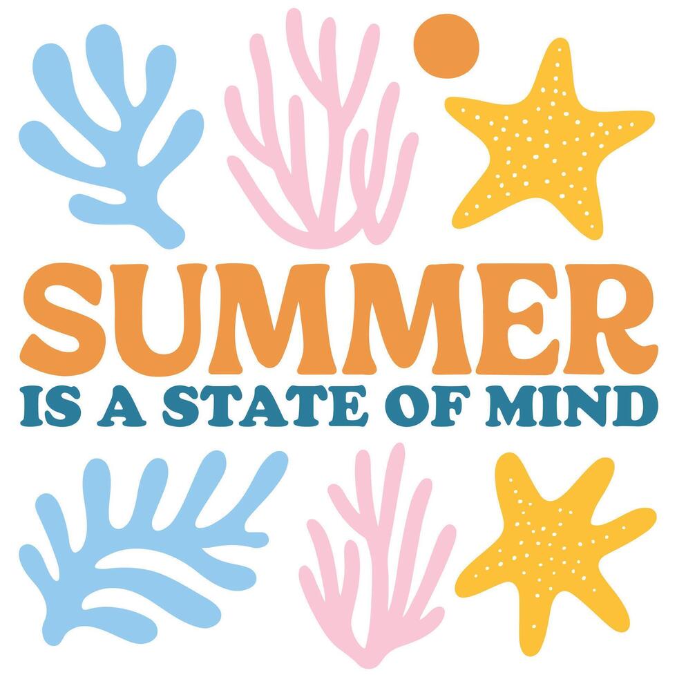 Summer Is A State Of Mind - Boho Retro Summer Beach T-shirt , Boho Summer Beach Shirt Design Illustration vector