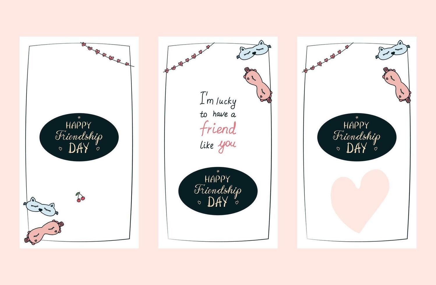 Set of hand drawn Friendship Day posters, invitations, greeting cards, post, stories templates in various designs, cute doodle sleeping masks, hand written greetings, empty space vector