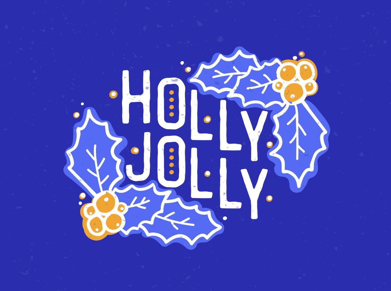 Holly Jolly inscription written with elegant calligraphic font. Handwritten holiday message or wish decorated with hand drawn leaves and berries. Festive seasonal trendy illustration. vector