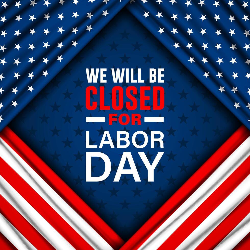 Design Happy Labor day with we will be closed text background illustration vector