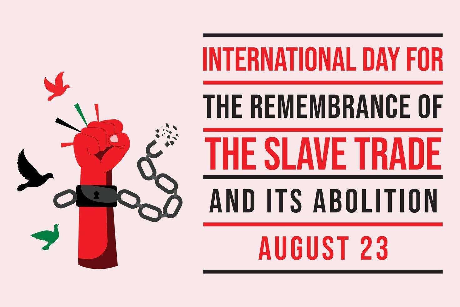 International Day for the Remembrance of the Slave Trade and Its Abolition Illustration with Raised Clenched Fist in Handcuffs Symbolizing Protest and Freedom vector