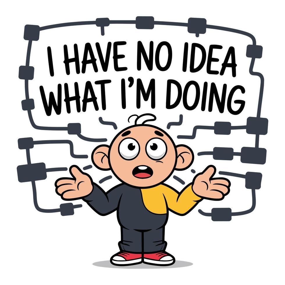 I Have No Idea What I'm Doing Funny Confused T Shirt Design vector