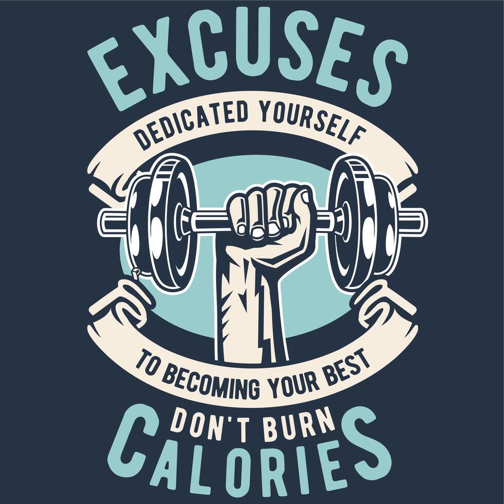 Excuses Dont Burn Calories Retro T-Shirt Design vector