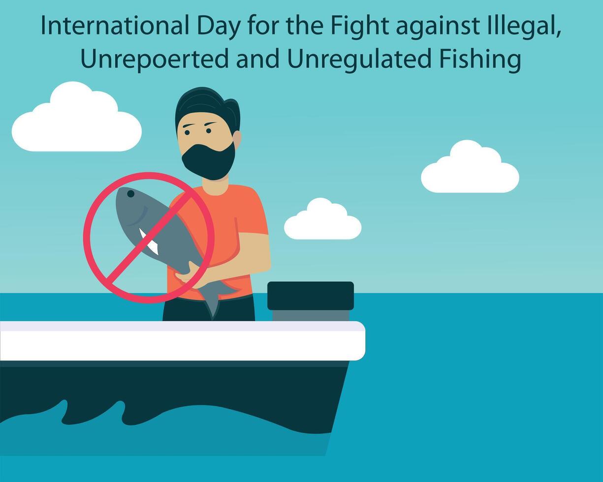 illustration graphic of a man catching fish on a boat, perfect for international day, fight against illegal, unreported, unregulated fishing, celebrate, greeting card, etc. vector