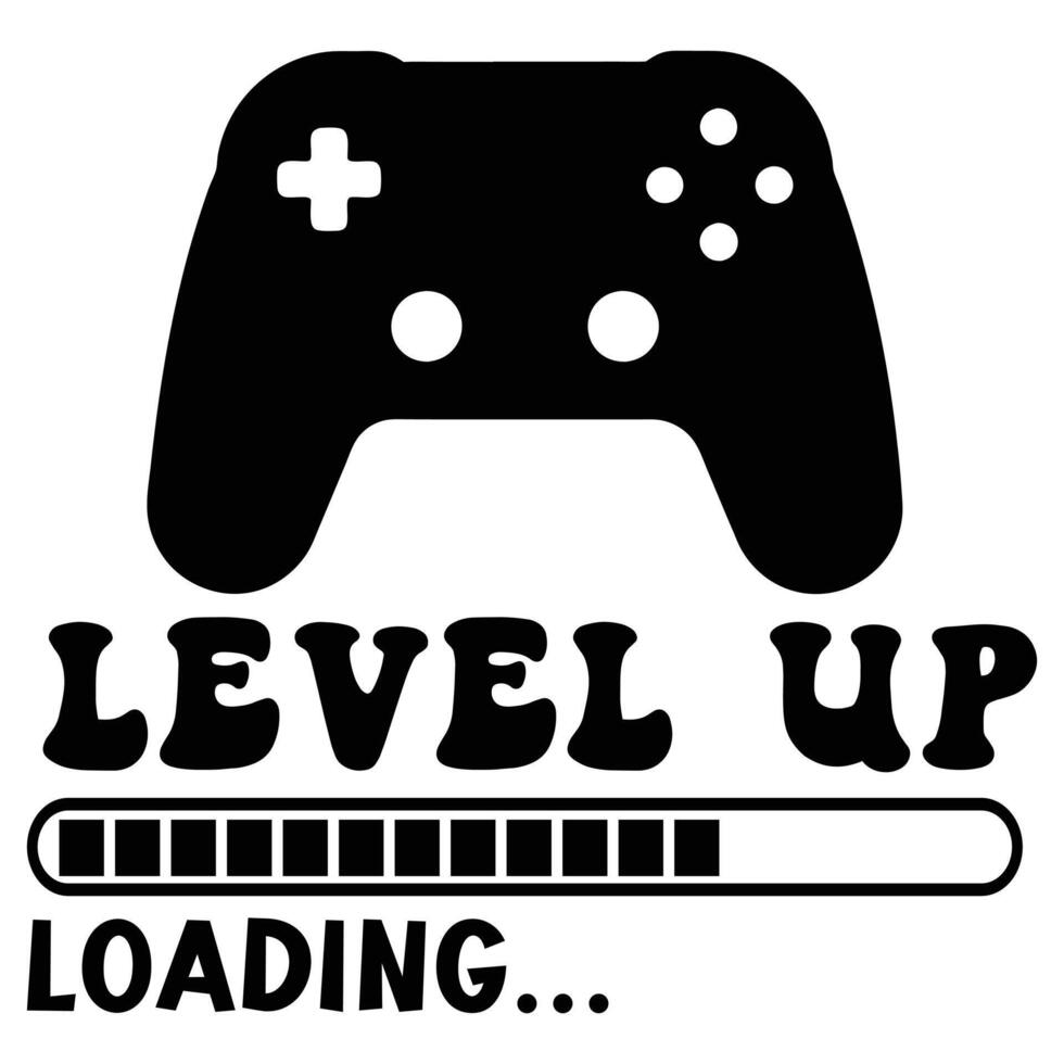 Level Up Loading - Funny Gamer T-shirt Design, Game Controller Illustration, Gaming Quotes Typography, Gamer T-shirt Sublimation vector