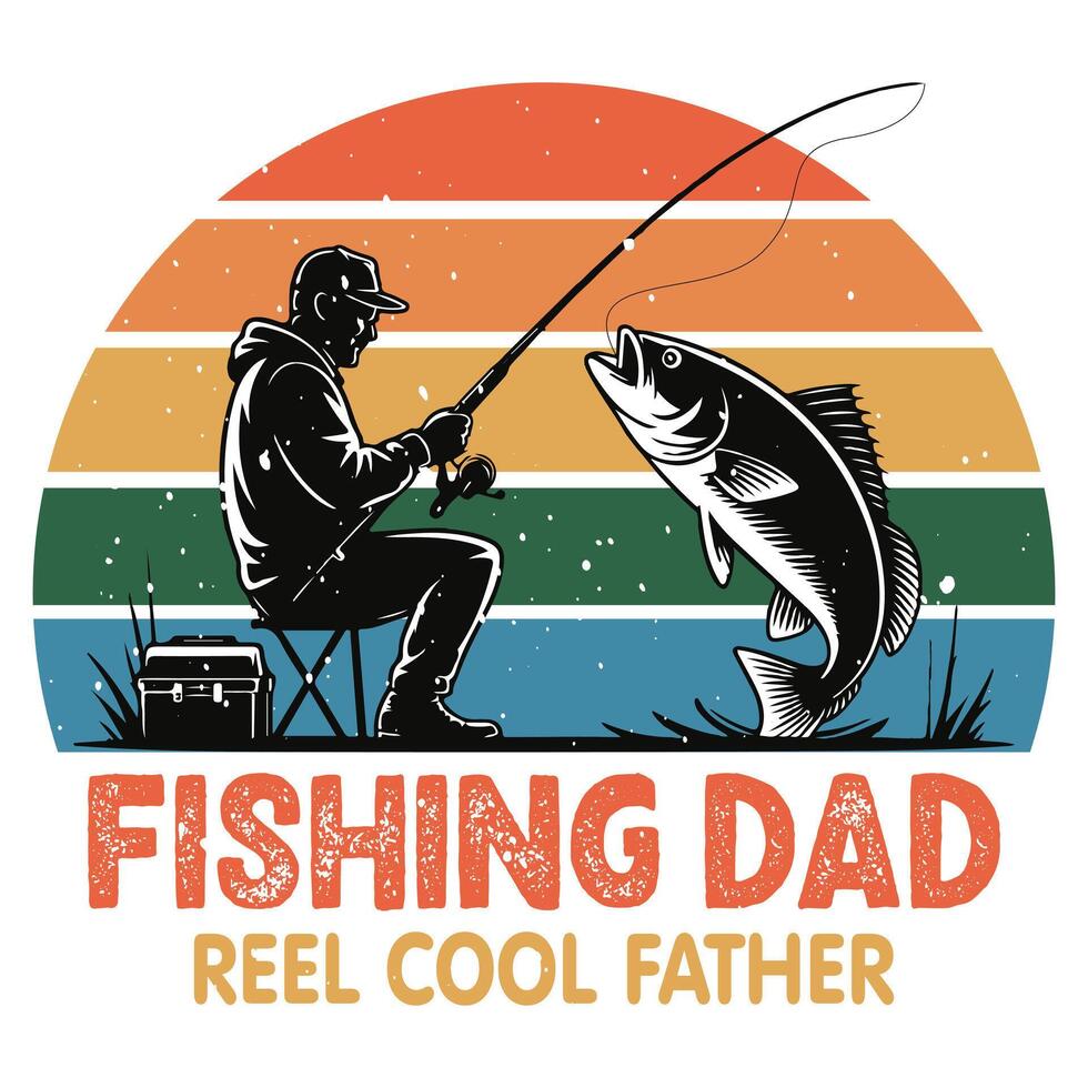 Fishing Dad Reel Cool Fathe - Retro Vintage Dad T-shirt, Happy Father's Day Shirt Sublimation, Fathers Quotes, Fatherhood Slogan, Gift For Dad, Daddy Papa Illustration vector