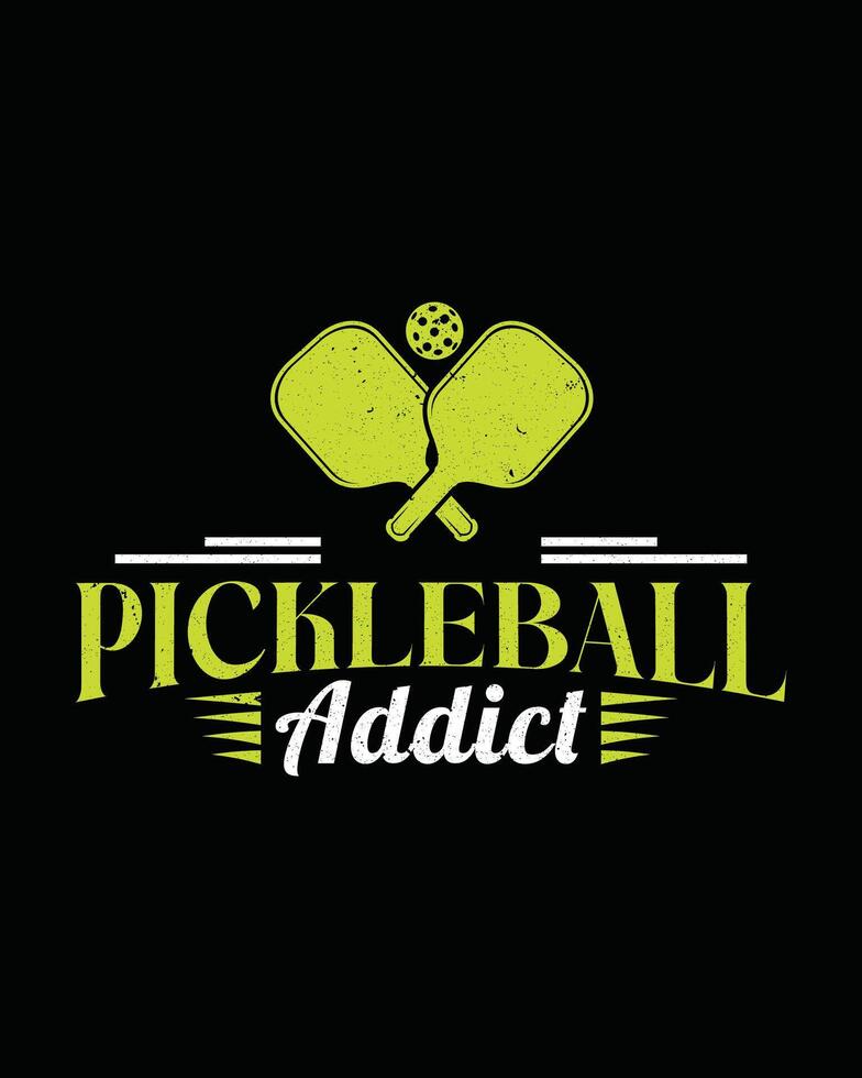 Pickleball Addict Graphic Design Grunge Sport Typography Illustration for Pickleball Players, Fitness Fans, and Custom Merch Creators vector