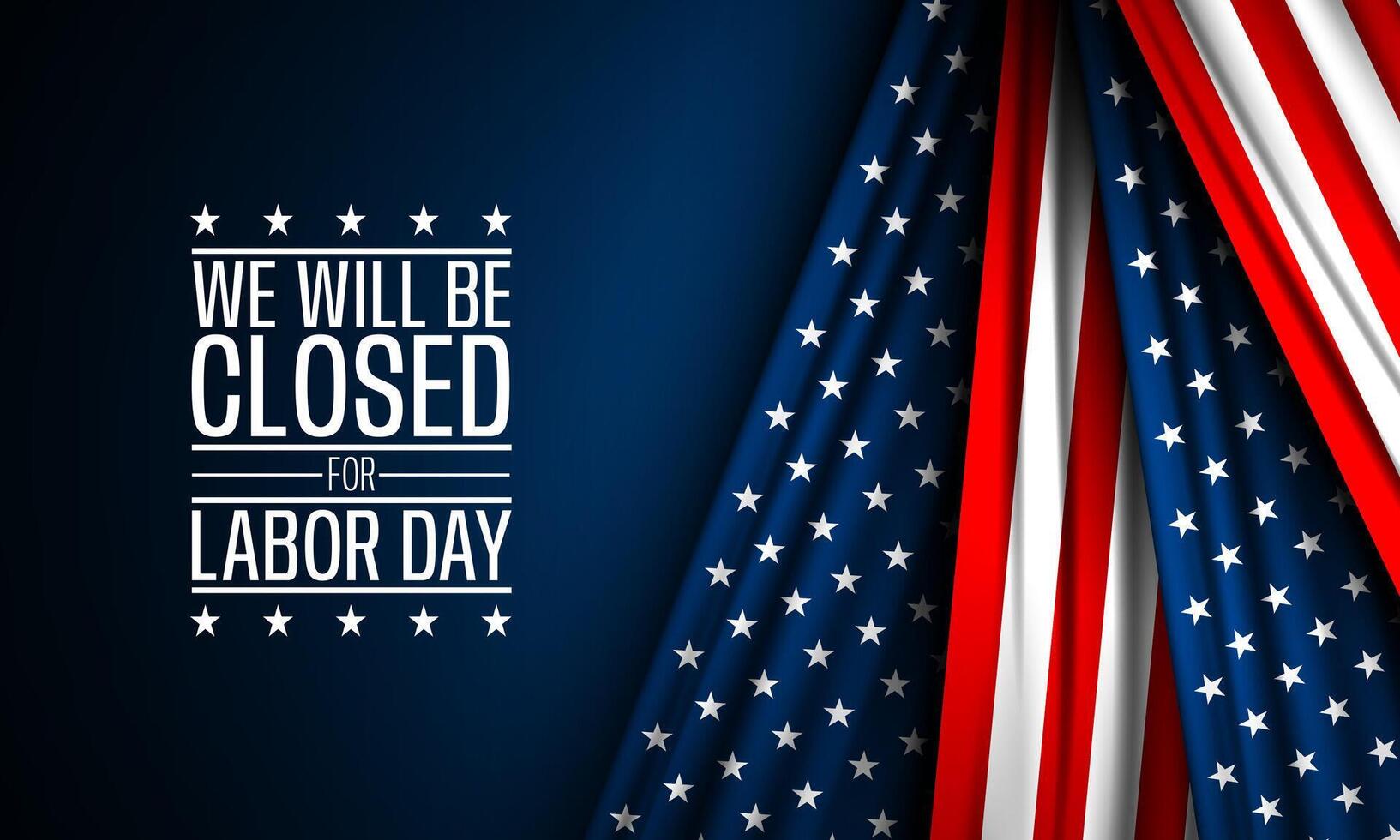 Happy Labor day with we will be closed text background design illustration vector