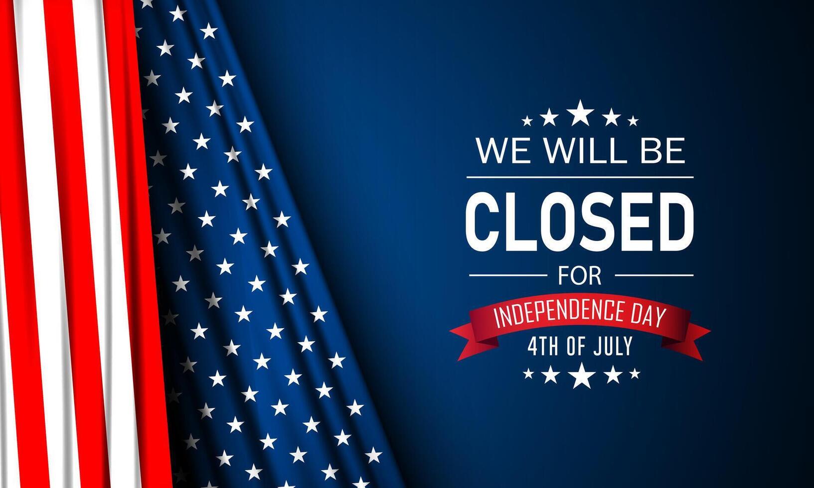 Independence Day USA 4th of July background concept with we will be closed text vector