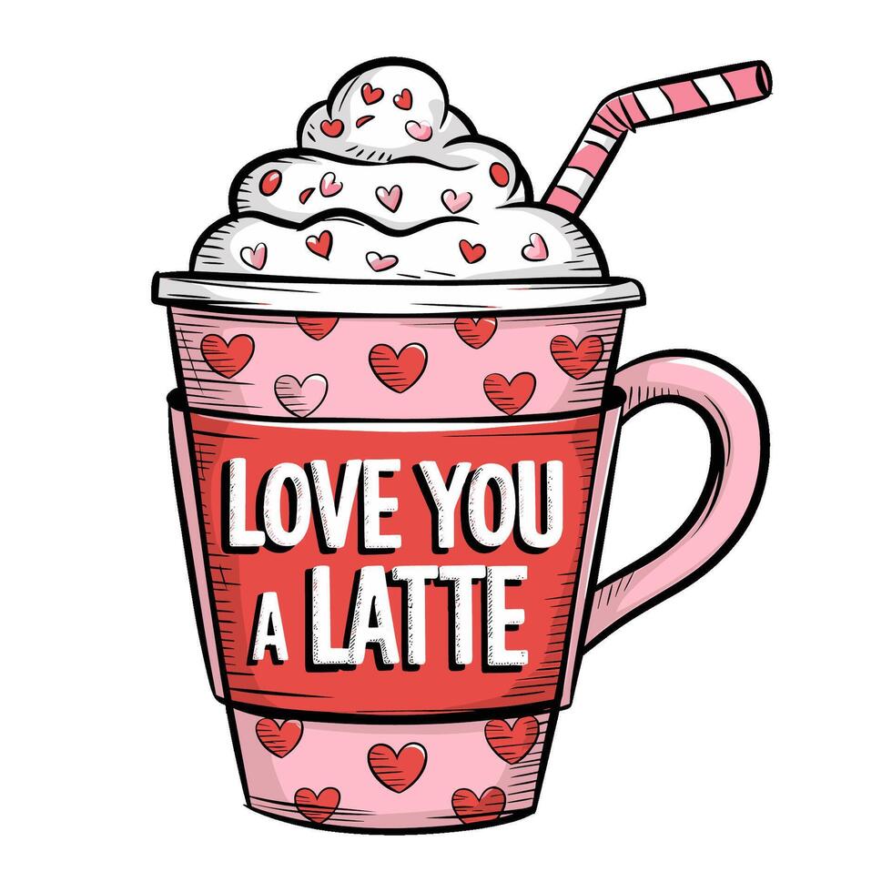 Pink coffee cup with hearts and whipped cream saying Love You A Latte vector