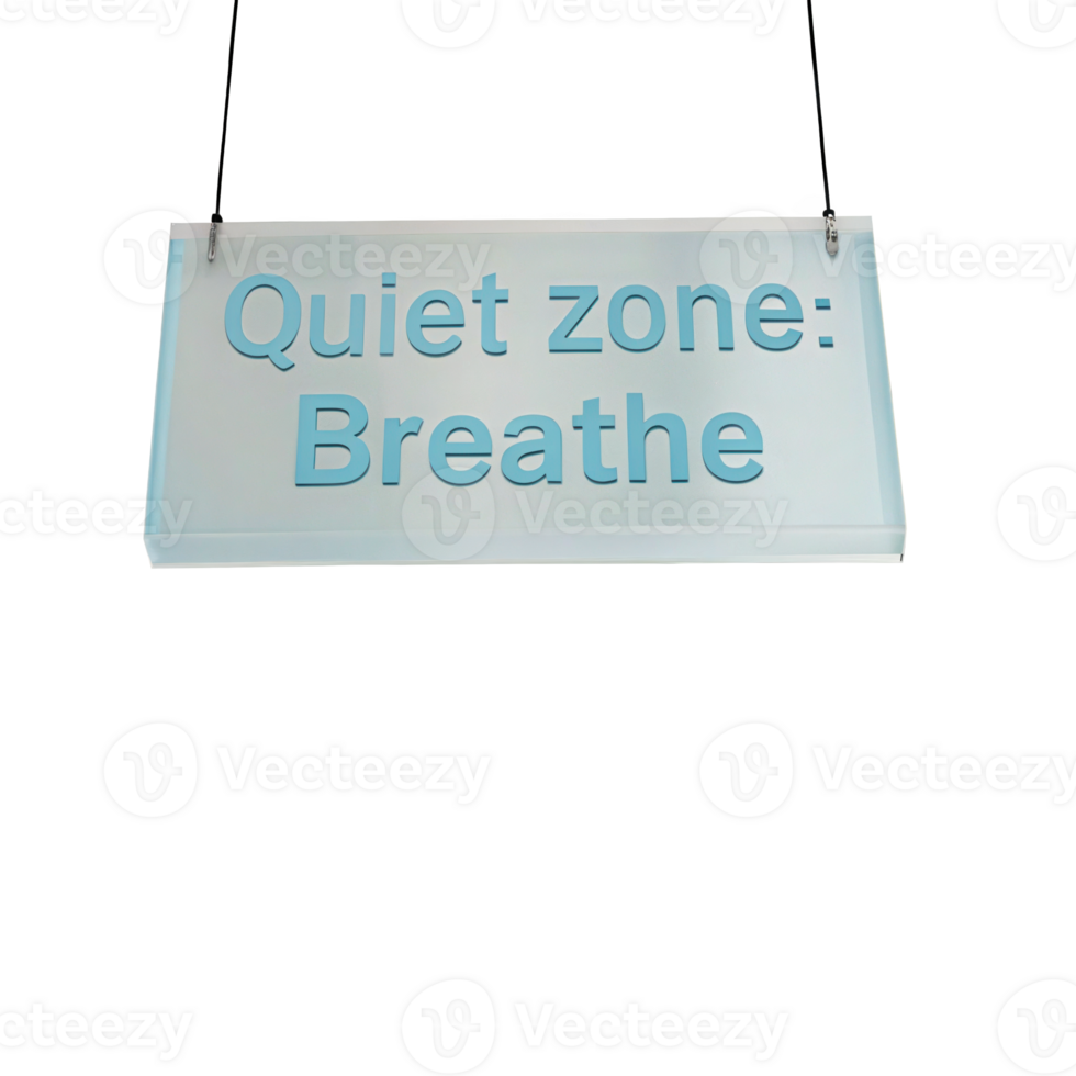 Quiet zone breathe sign hanging on transparent background png