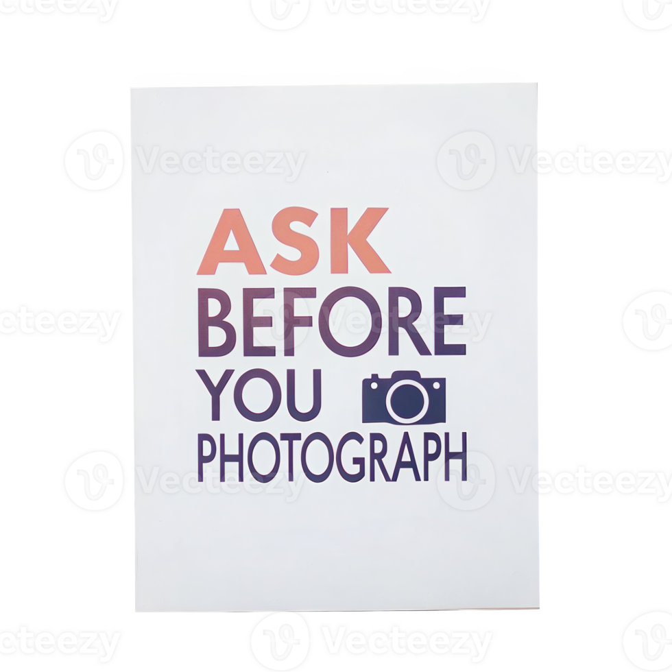 Ask before you photograph, privacy and respect in photography on transparent background png