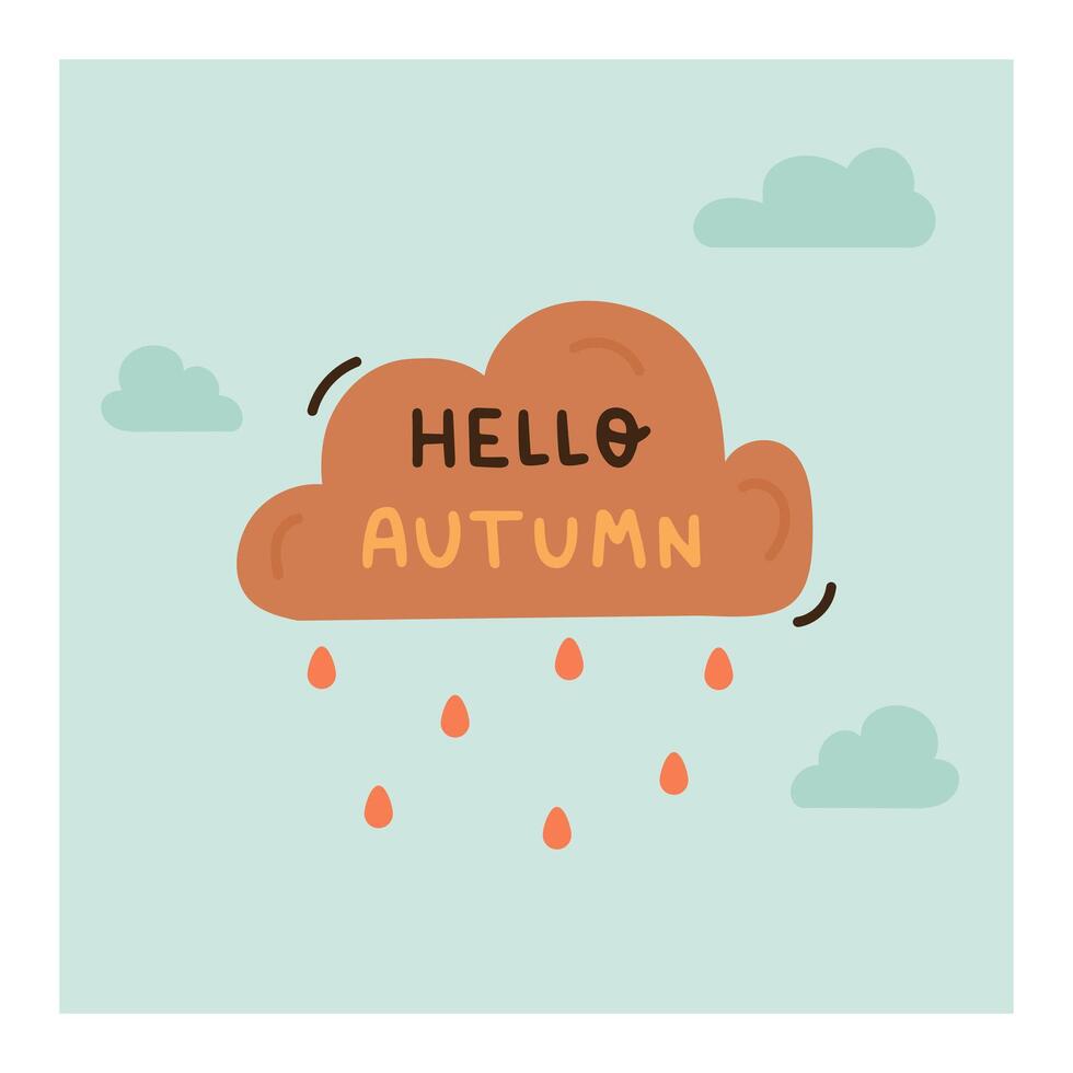 Cozy greeting card with clouds, rain and lettering vector