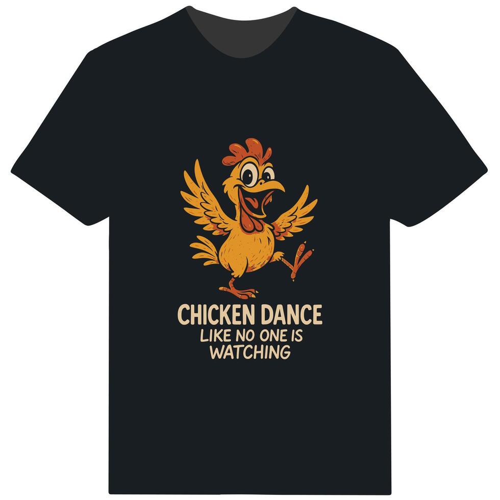 Chicken Dance Like No One Is Watching Funny T Shirt vector