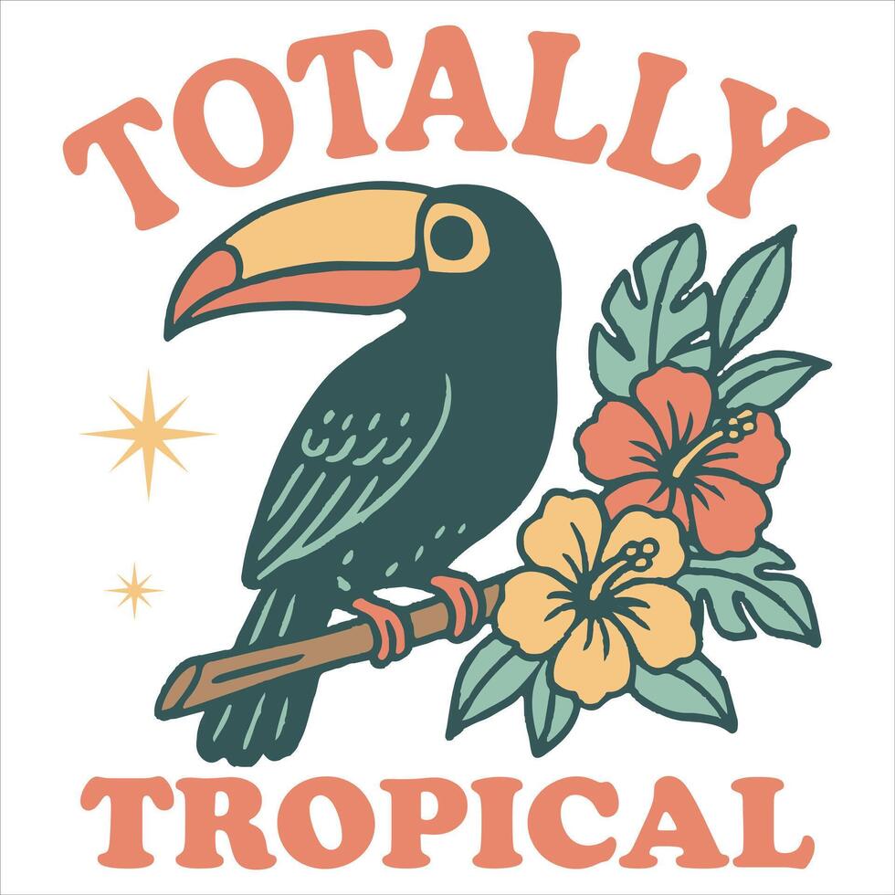 Totally Tropical - Vintage Summer T-shirt , Summer Vacation Illustration, Summer Season Sayings, Trendy Summer Beach Shirt Art, Summerween Vibes vector
