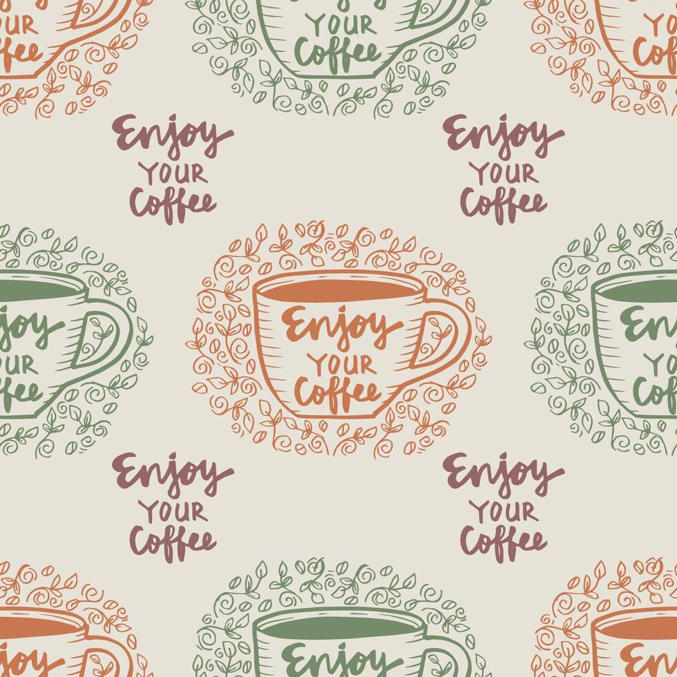 Seamless pattern with coffee quote hand drawn lettering vector