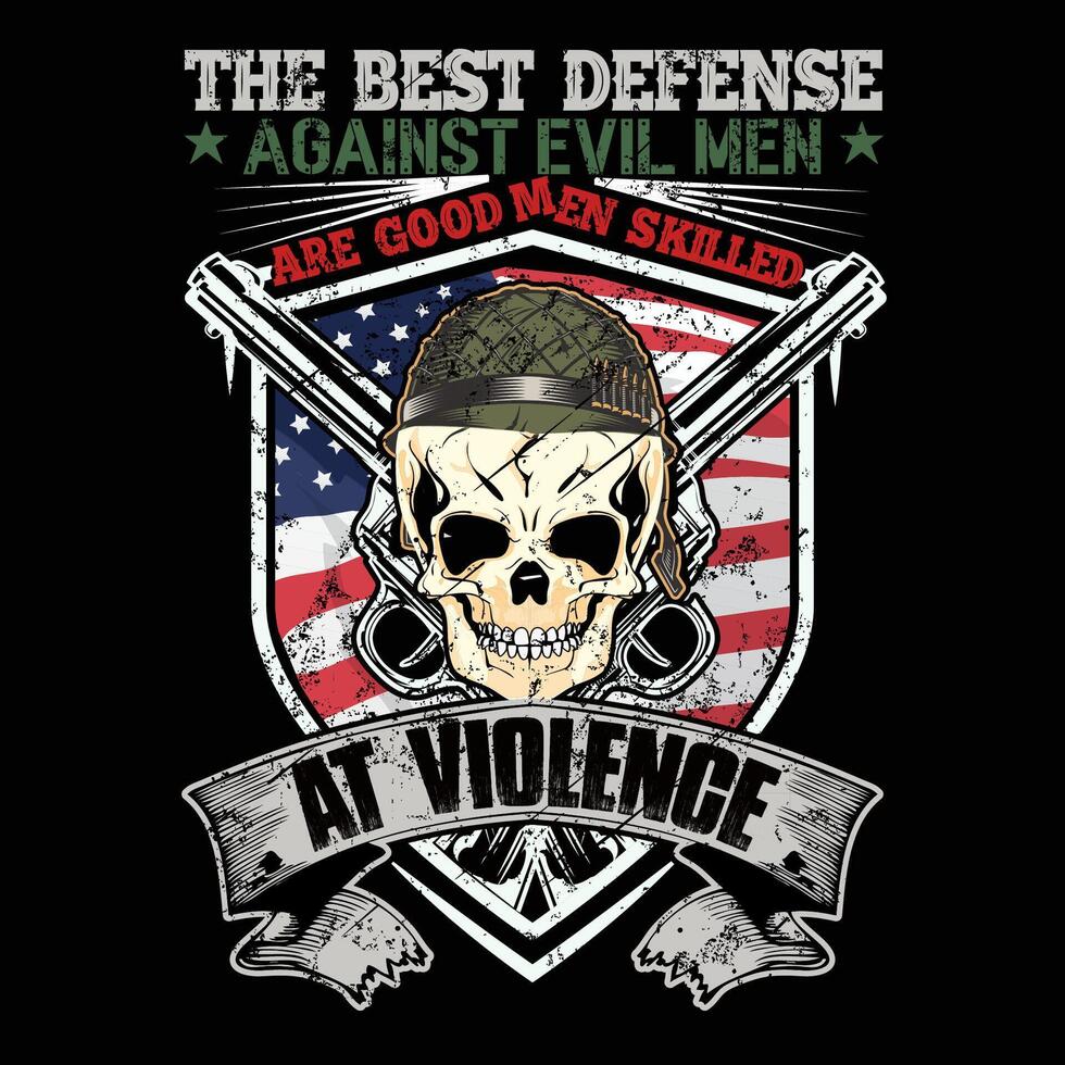 The best defense against evil men are good men skilled at violence vector