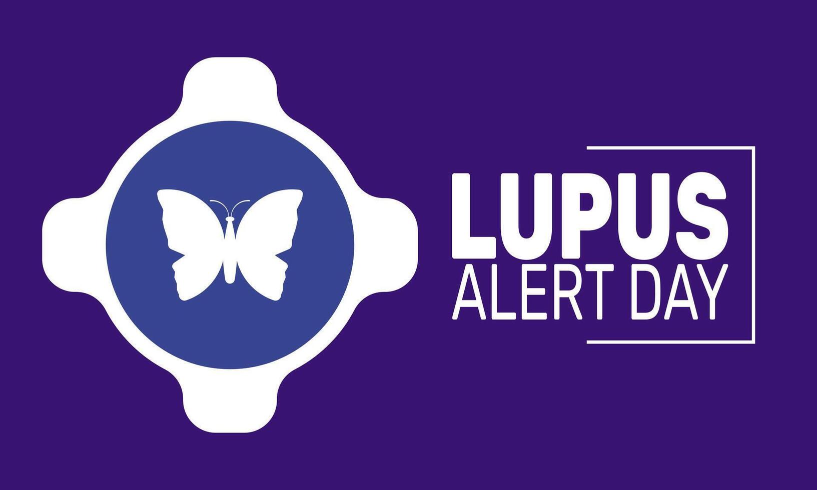 Raise awareness on Lupus Alert Day to support those living with lupus and promote early diagnosis and care. vector