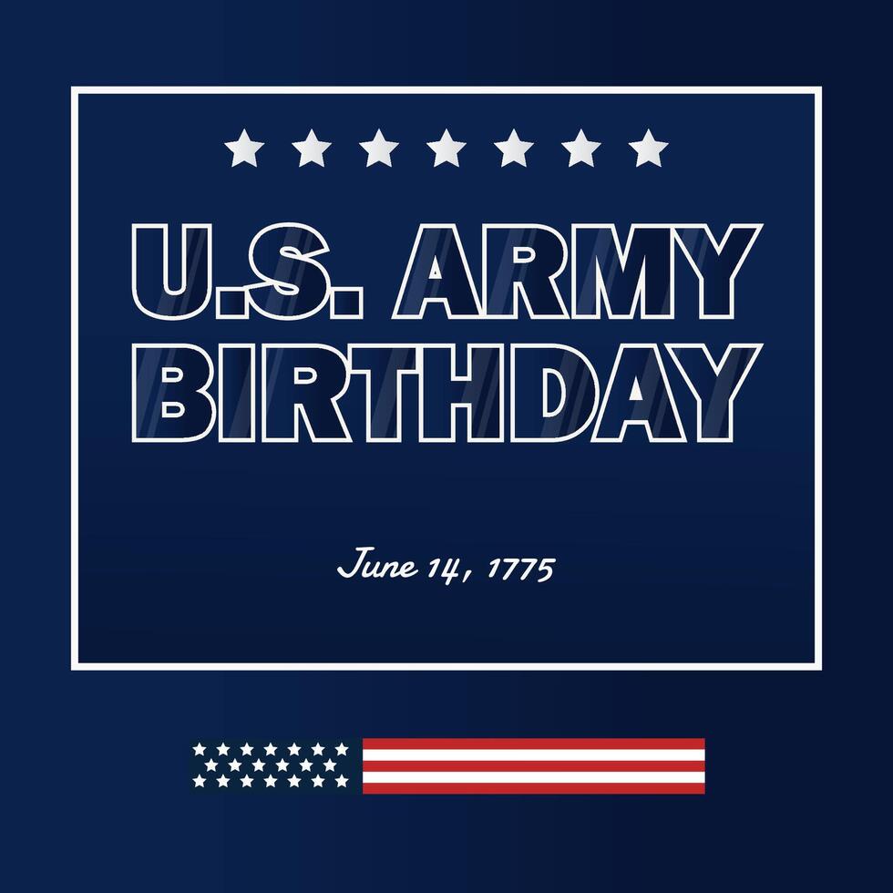 US Army birthday. banner, poster for social media. The text of the Army birthday June 14 with a blue background, American flag. vector