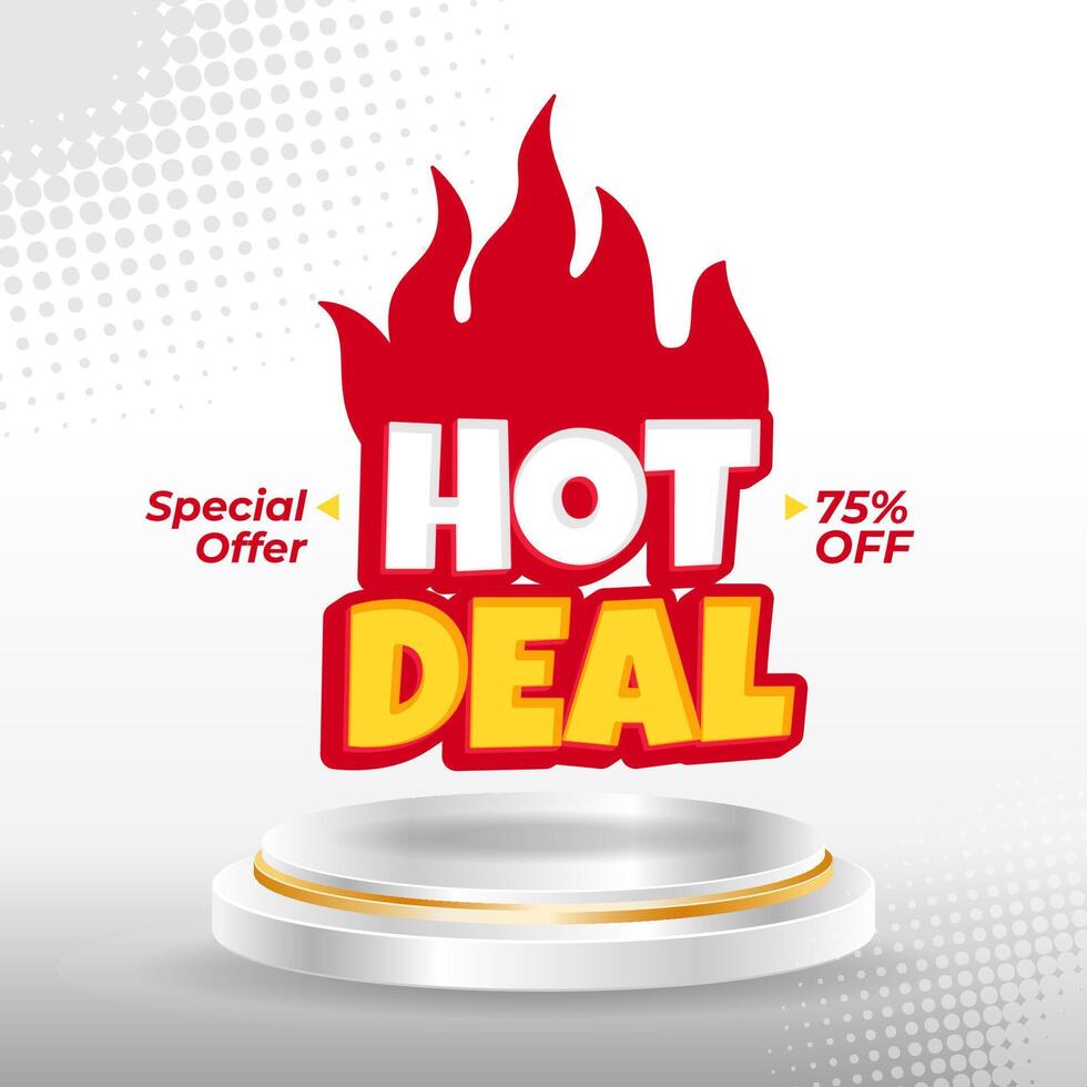 Burning hot deal promotion banner with special offer and discount displayed on white podium vector