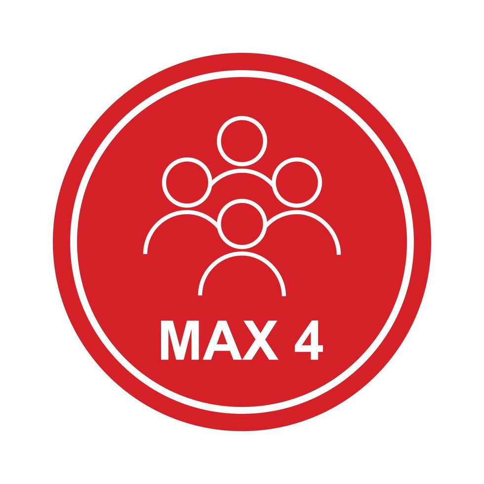 Red sign showing maximum four people allowed entry vector