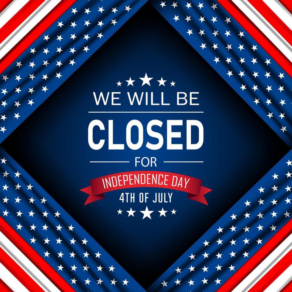 Sign Banner For Happy Independence Day USA 4th of July background design with we will be closed text vector