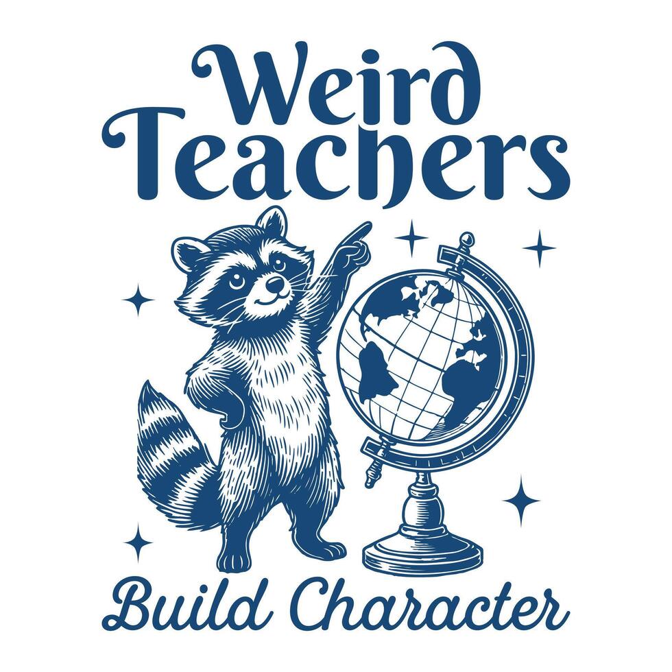 weird teachers build character - Funny Animal T-shirt Design, raccoon T-shirt Design Sublimation, Animal Sayings Typography Art vector