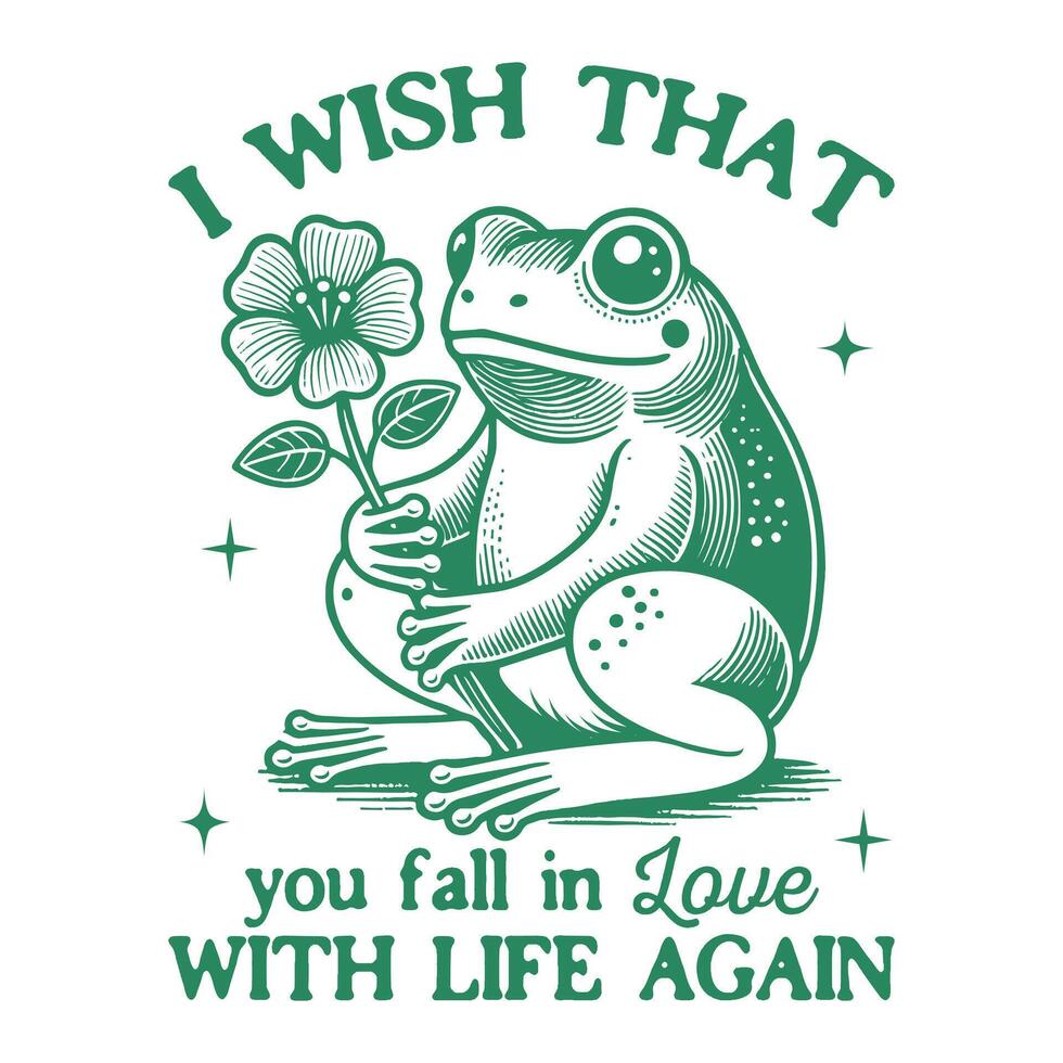 i wish that you fall in love with life again - Funny Animal T-shirt Design, Frog T-shirt Design Sublimation, Animal Sayings Typography Art vector