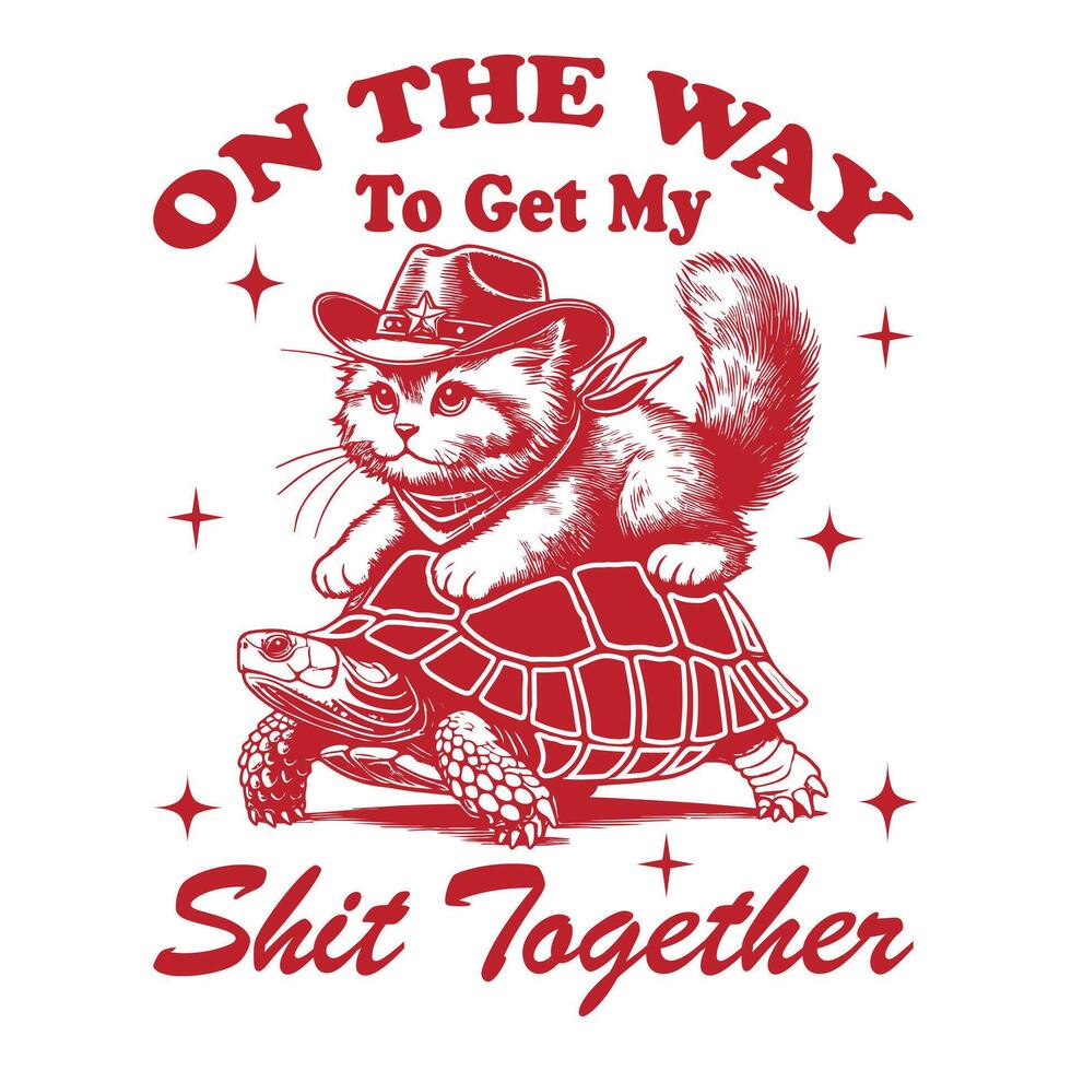 on the way to get my together - Funny Animal T shirt Design, Cat T shirt Design Sublimation, Animal Sayings Typography Art vector