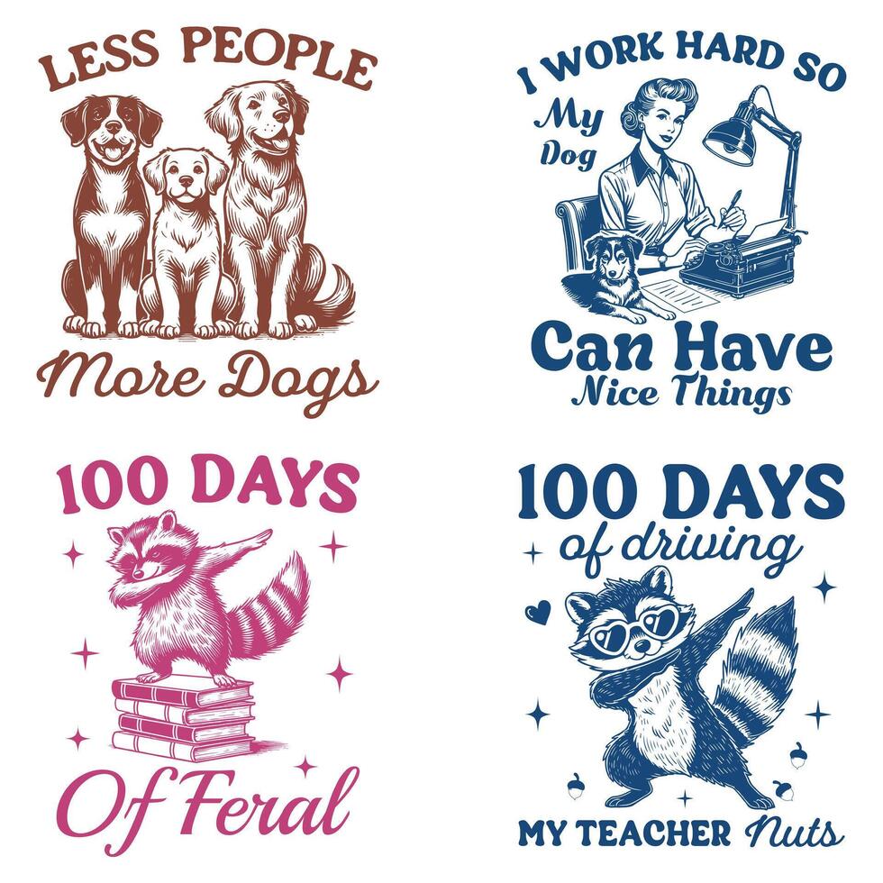 Teacher t-shirts with the words, less people, more dogs, and 100 days of vector