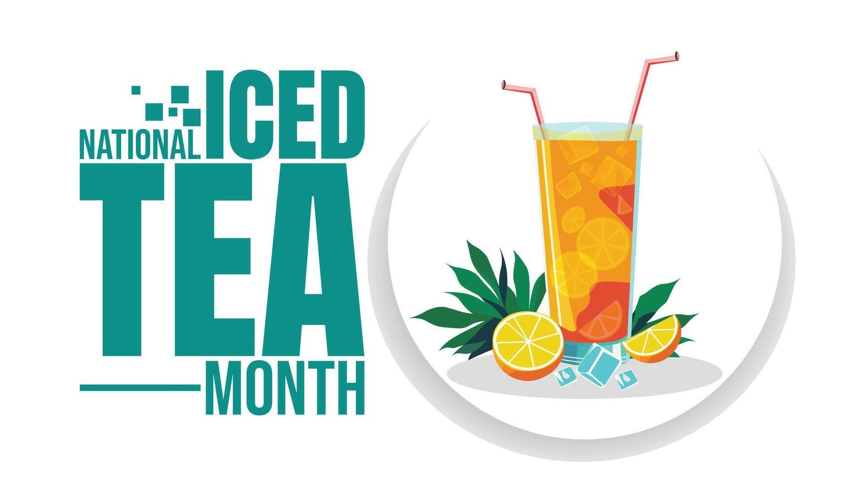 Sip and Celebrate, National Iced Tea Month design templet vector