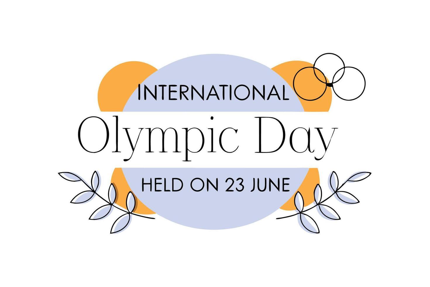 Promoting Olympic Values on International Olympic Day Every Twenty Third of June vector