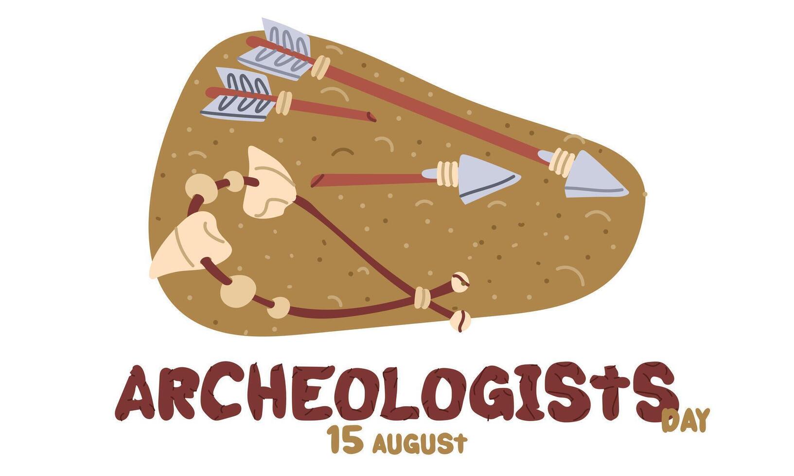 On Day of the Archaeologist on August 15 with objects for excavation. Flat color illustration. Arrows and an amulet made of teeth. for postcards, posters, articles, blogs, educational materials vector