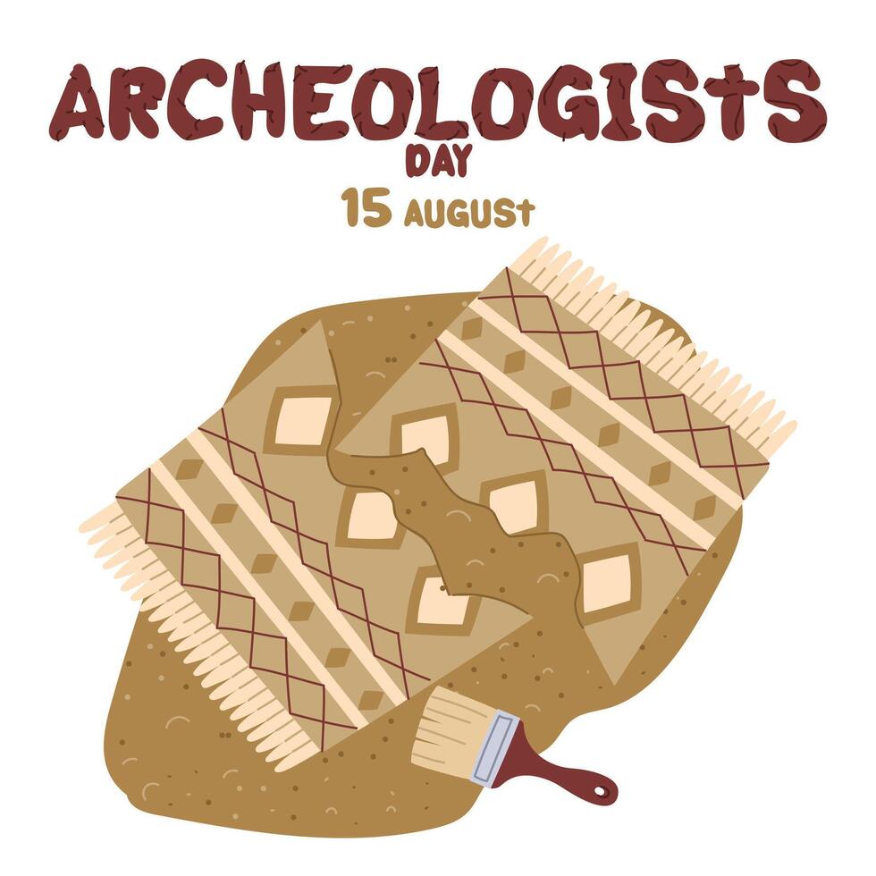 Archaeologist's Day on August 15th from an ancient carpet excavated by brush . Flat color illustration. It is suitable for postcards, posters, articles, blogs, networks, educational materials vector