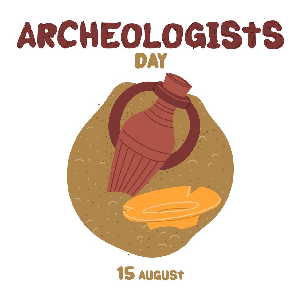 Archaeologist Day on August 15 with objects for excavation. Flat color illustration. A clay wine vase and a golden plate in the sand. for postcards, posters, articles, blogs, educational materials vector