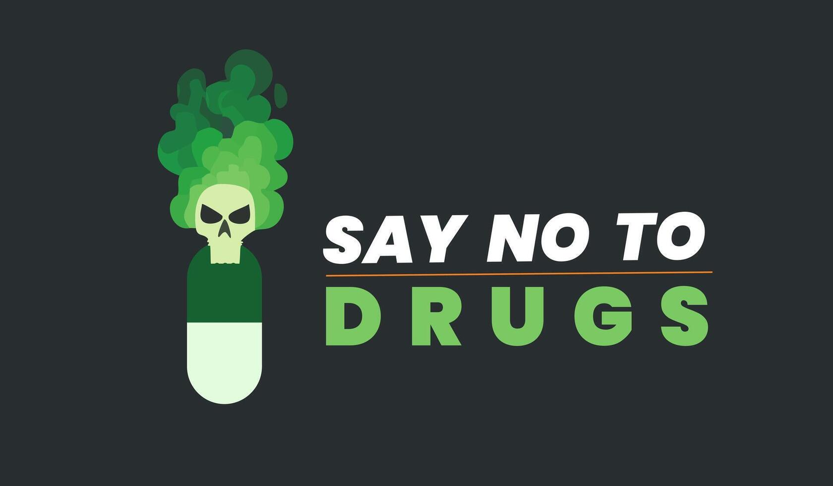 Say No To Drugs, Anti Drug Poster with Green Capsule and Skull Smoke Illustration vector