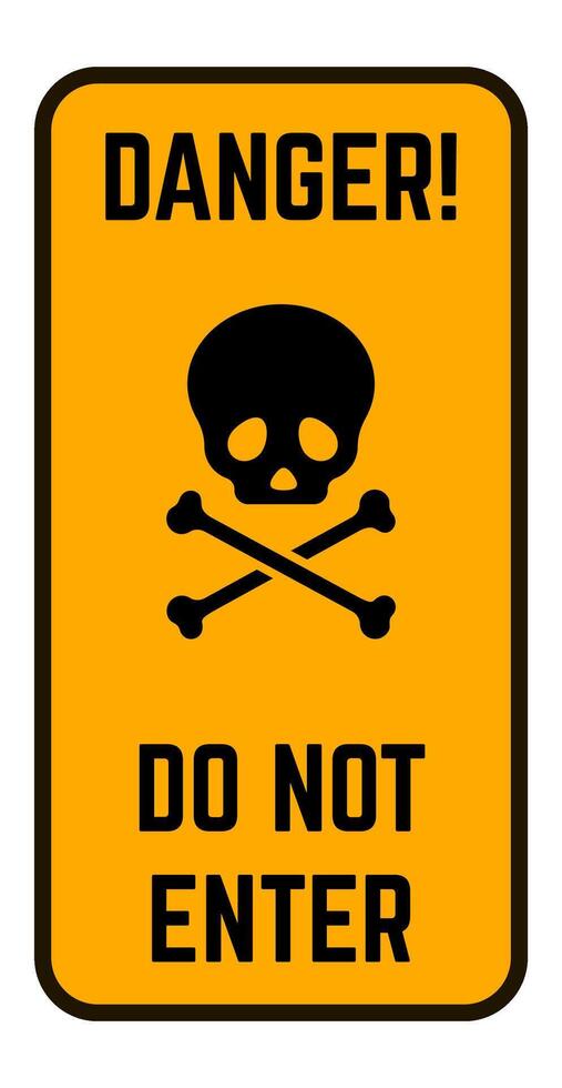 Vertical danger sign featuring skull and crossbones and do not enter message warning of potential hazard, urging caution and restricted access for safety vector