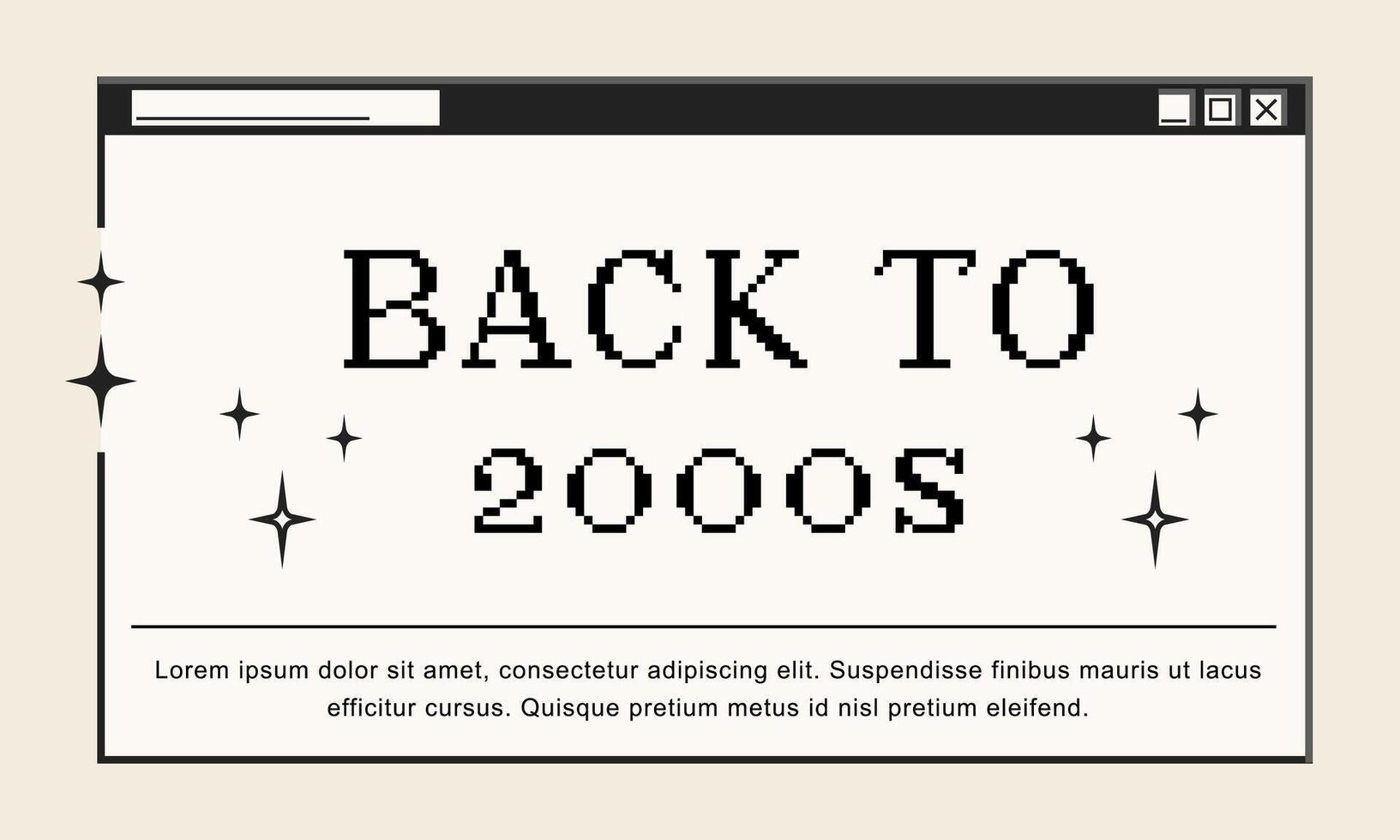 Retro computer window and dialogue screen with Back to 2000s message, interface in 00s aesthetics. illustration and graphic design element. vector