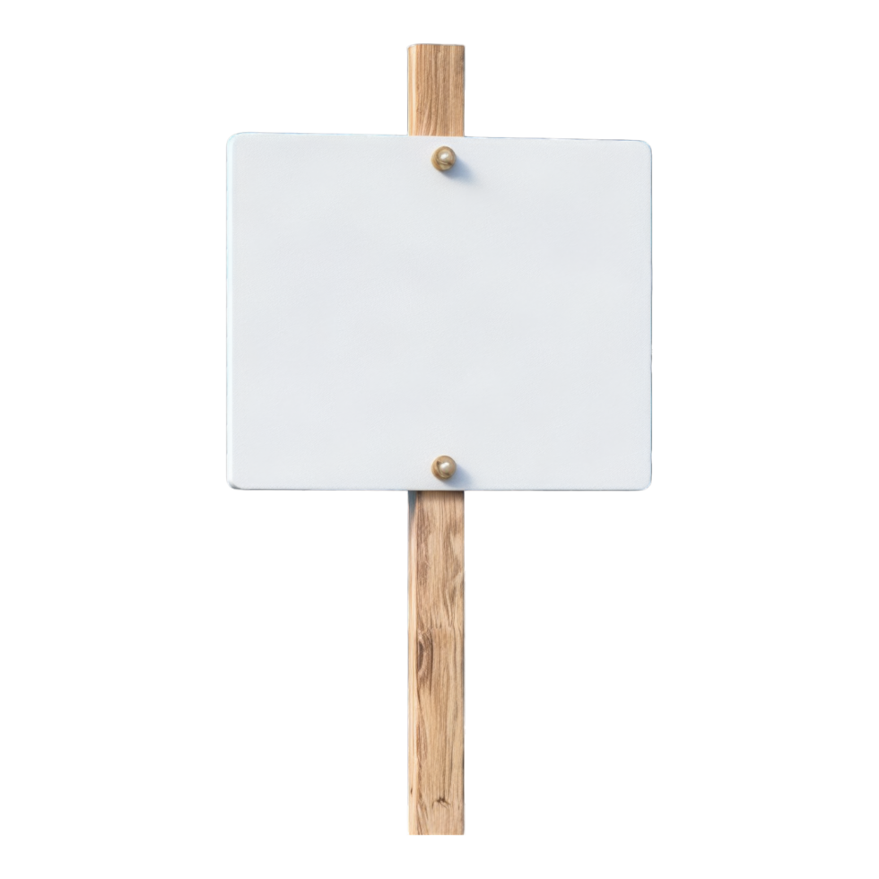 A white sign with a wooden post is displayed on a transparent background png