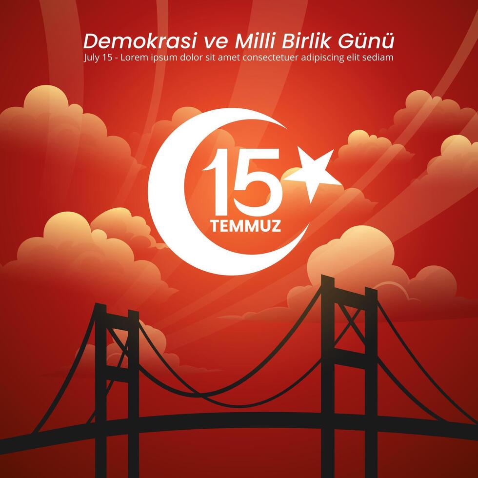 15 Temmuz Demokrasi ve Milli Birlik Gunu Or The Democracy and National Unity Day of Turkiye vector