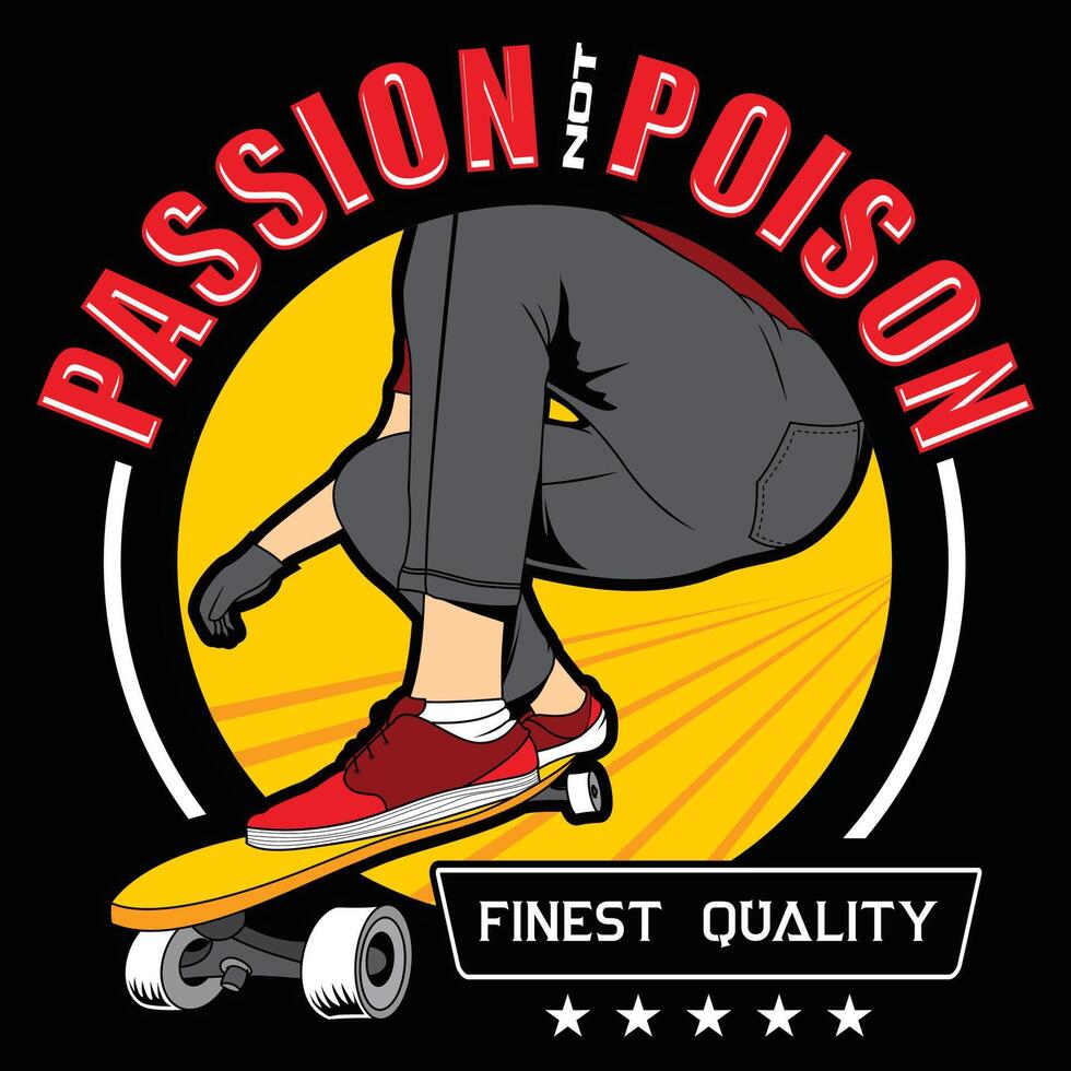 passion not poison skateboard enthusiast vector
