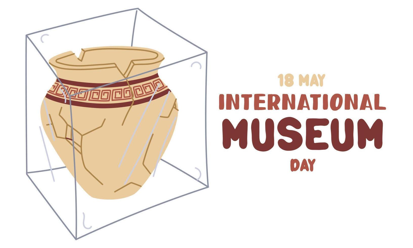 International Museum Day on May 18. broken jug with Greek ornament under glass. Flat color illustration for use in posters, articles, and social media related to science and history. Horizontal banner vector