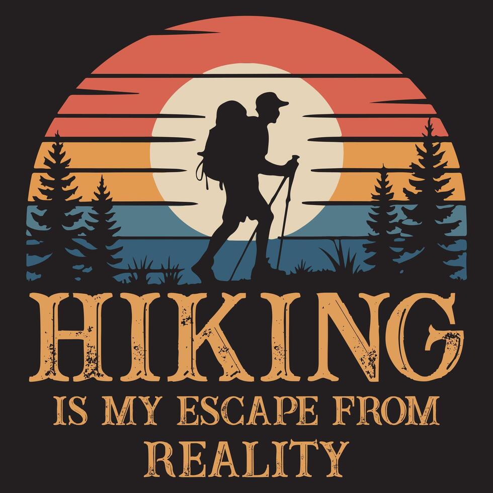 hiking is my escape from reality - Trending Retro funny animal Tee shirt, Vintage Funny Quotes Typography design, natural animal design sublimation vector