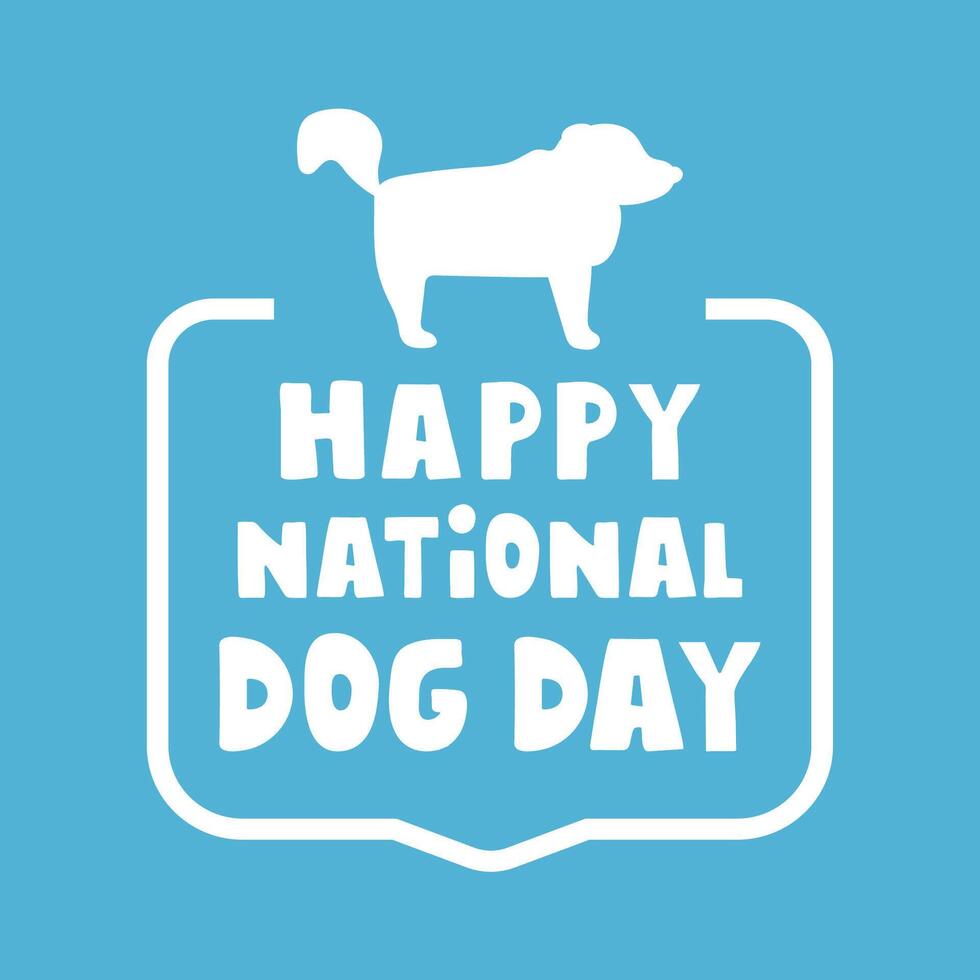 Badge. Happy National dog day. Flat design. Illustration on blue background. vector