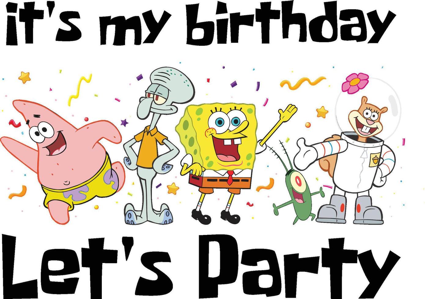 it's my birthday let' party SpongeBob vector