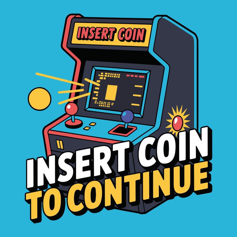 Insert Coin To Continue Arcade T Shirt Design vector