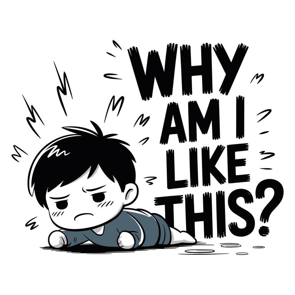 Why Am I Like This Sad Boy T Shirt Design vector