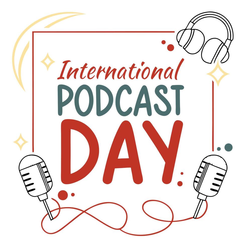 Celebrating International Podcast Day Listen, Learn, and Connect Through Audio vector