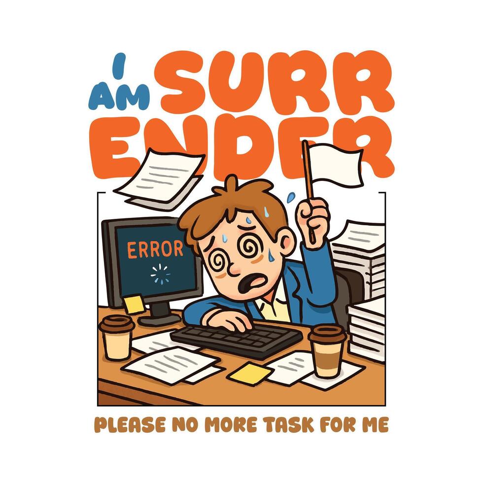 Please Im Surender No More Task Please Design For Clothing and sticker vector