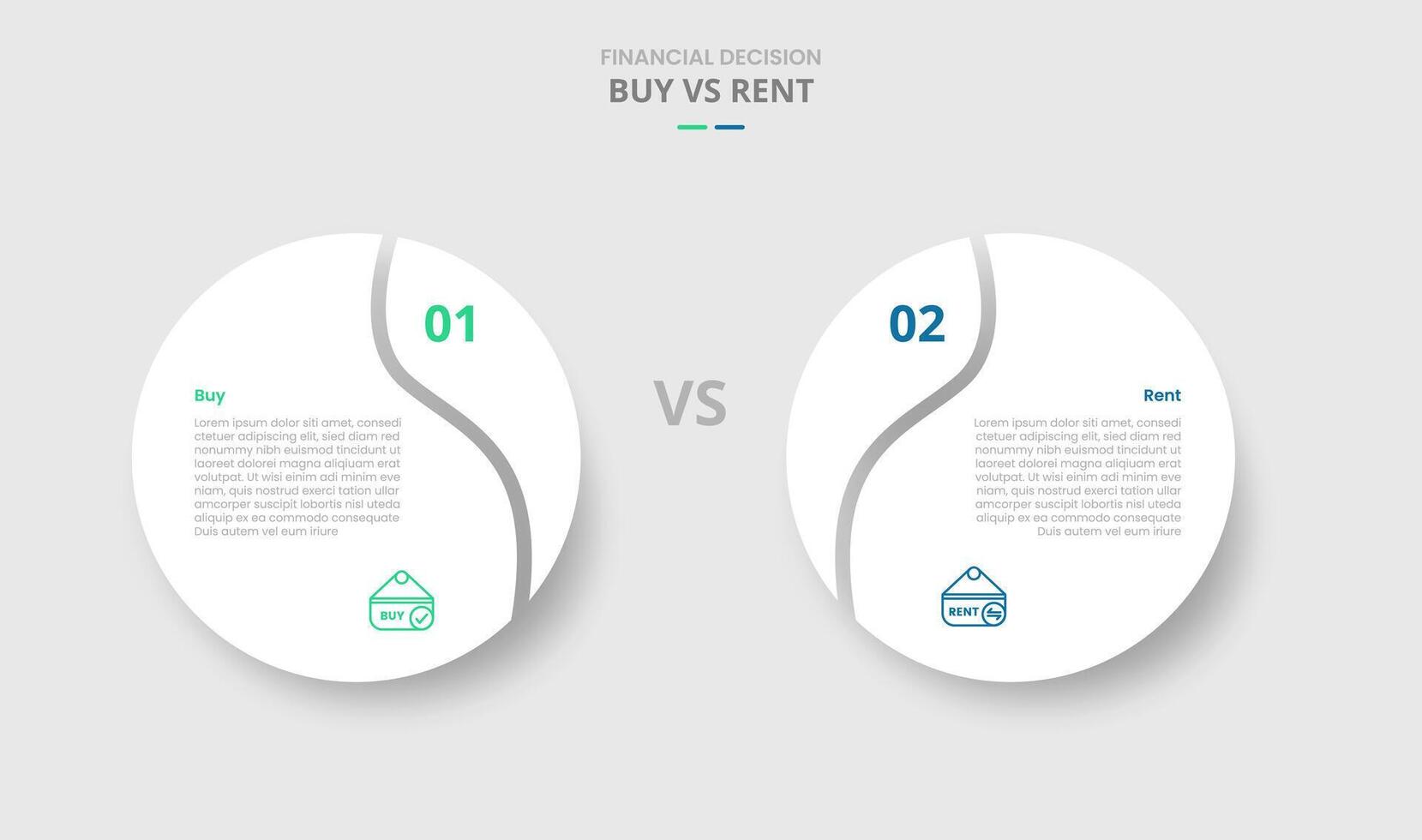 buy vs rent comparison for infographic with big circle with swirl edge slice drop shadow style with two point list information vector